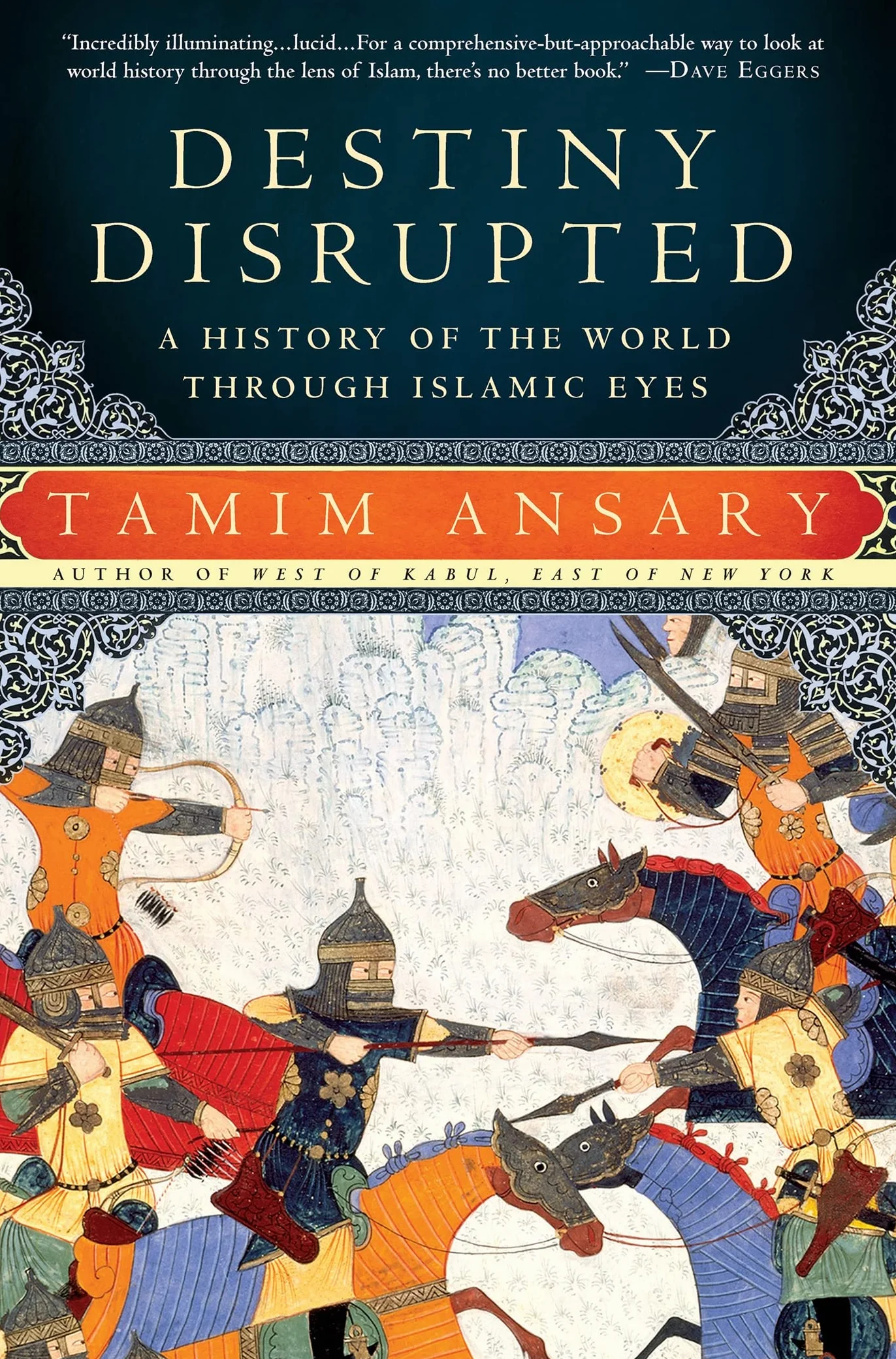 Destiny Disrupted: A History of the World Through Islamic Eyes