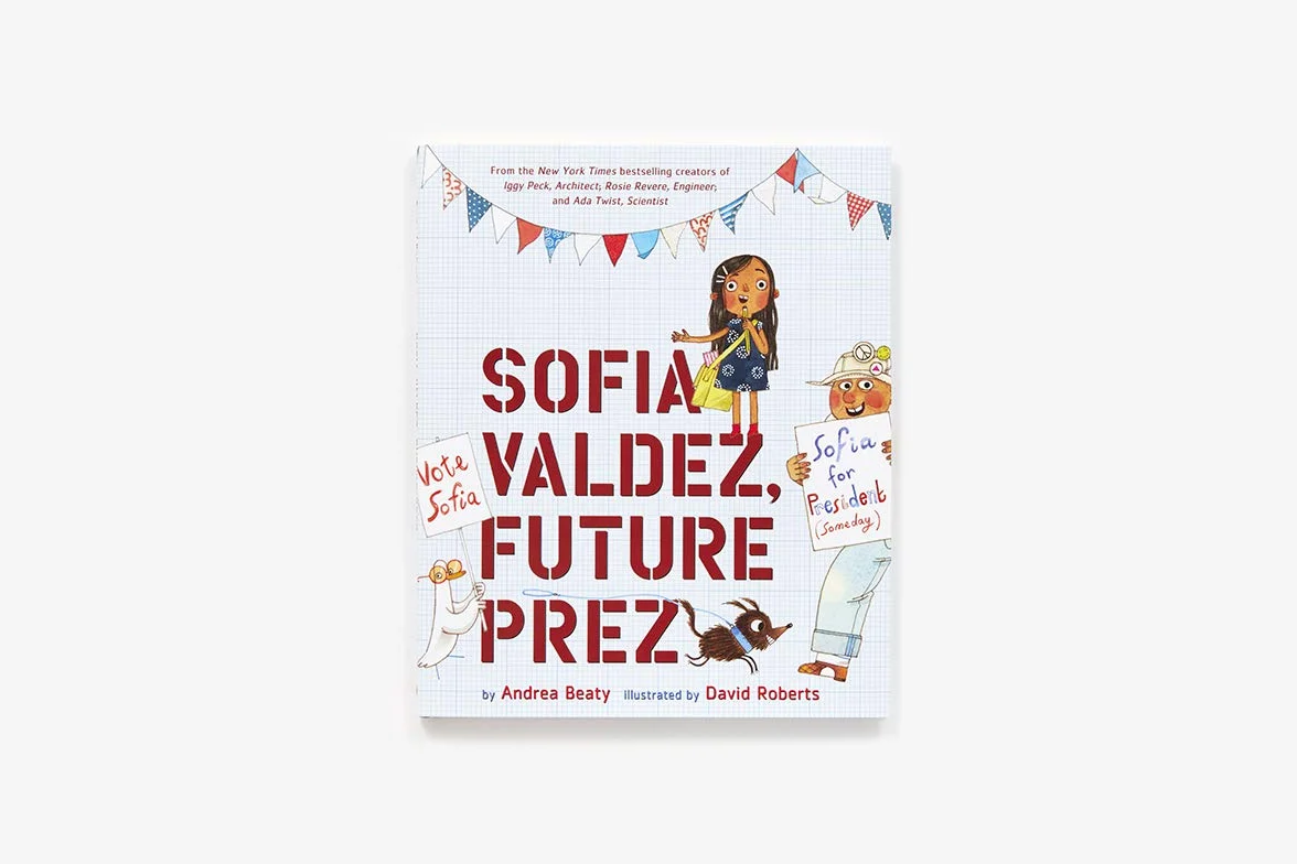 Sofia Valdez, Future Prez (Questioneers): (The Questioneers Book 4): 1: A Picture Book