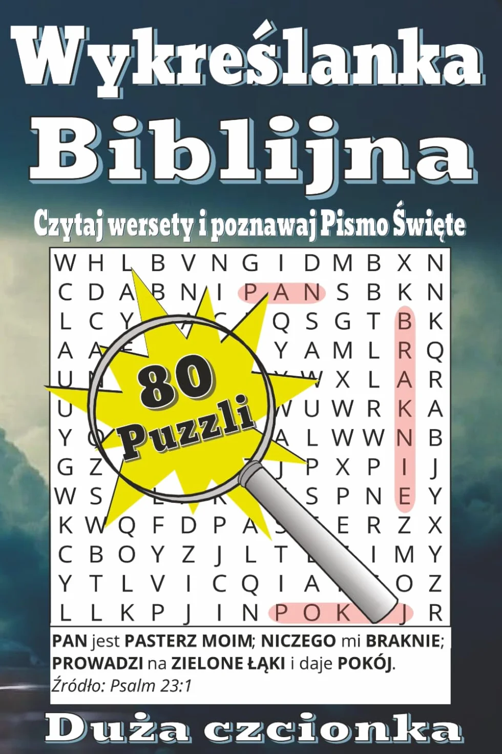 Wykreślanka Biblijna - Czytaj wersety i poznawaj Pismo Święte: Od Księgi Rodzaju po Apokalipsę • 80 puzzli na pamięć i skupienie • Duża czcionka