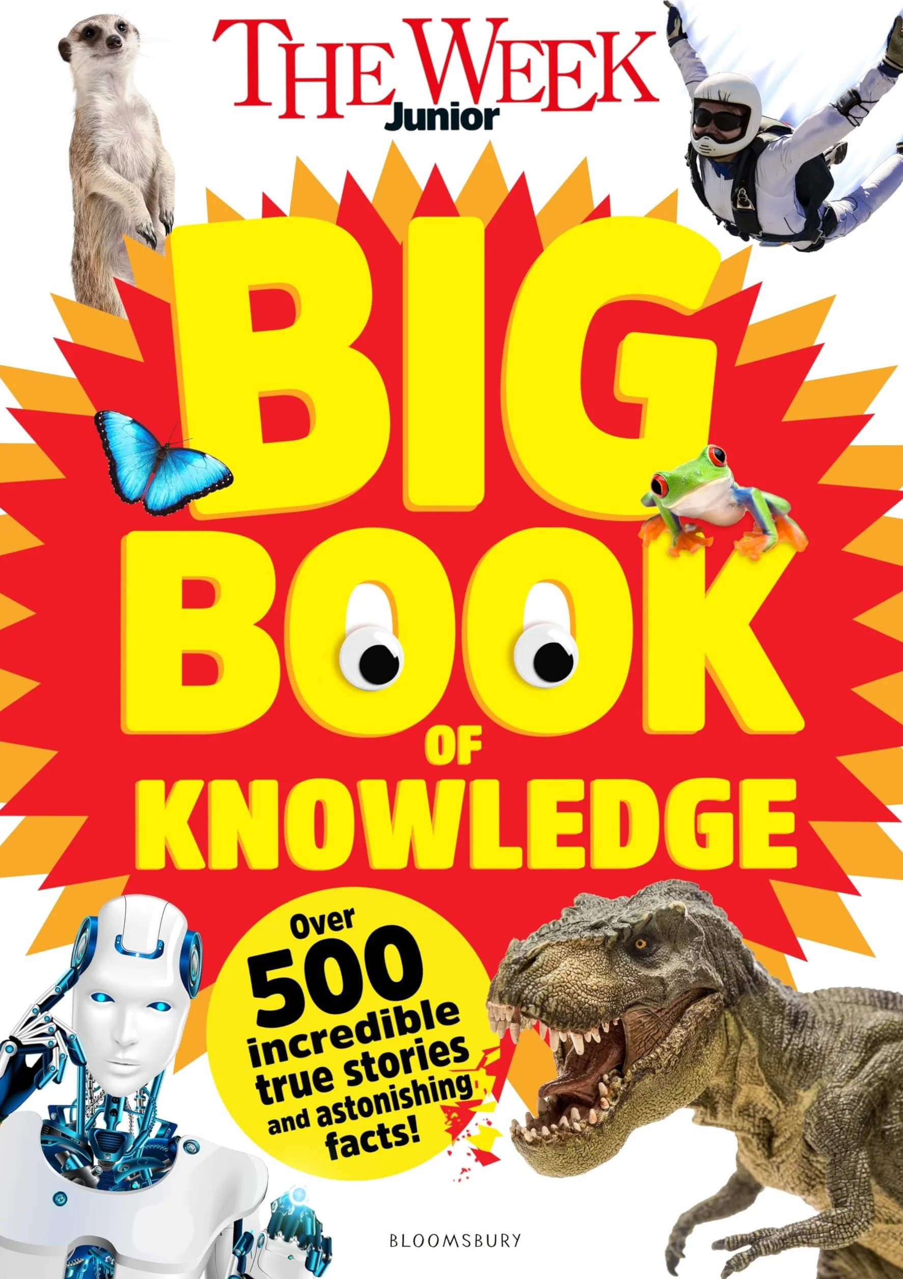 The Week Junior Big Book of Knowledge: 500 Incredible True Stories & Astonishing Facts for Curious Kids